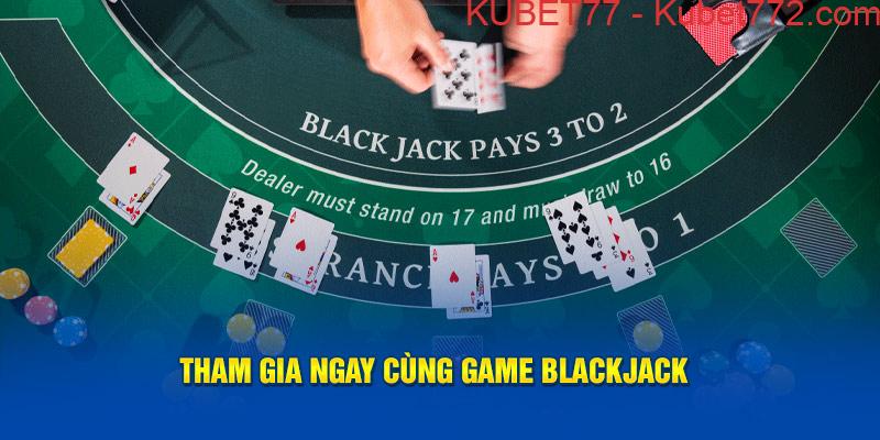 Ảnh: Tham gia ngay cùng game blackjack