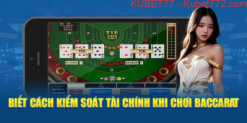 Biết cách kiểm soát tài chính khi chơi Baccarat