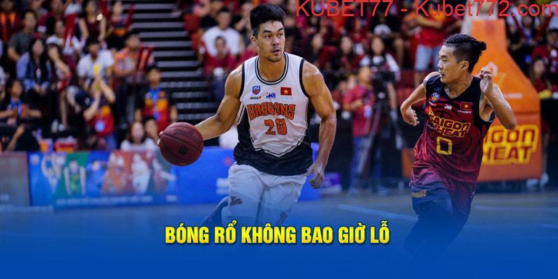 Bóng rổ không bao giờ lỗi thời