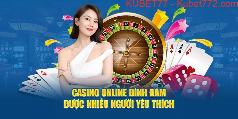 Casino online kubet77 uy tín được nhiều người yêu thích