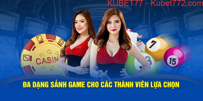 Đa dạng sảnh game cho các thành viên lựa chọn