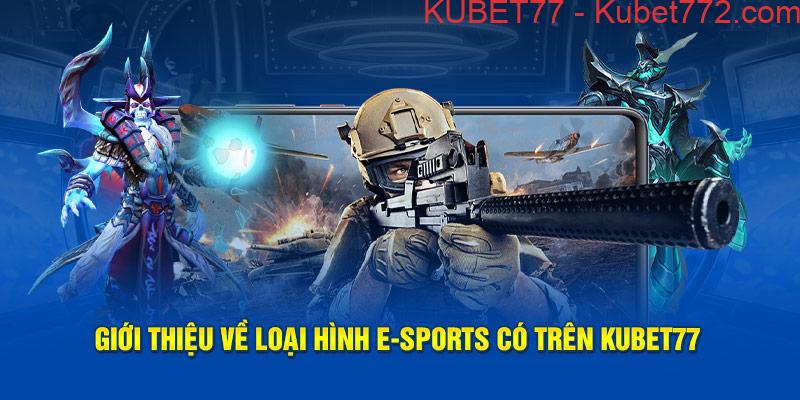 Giới thiệu về loại hình E-Sports có trên Kubet77