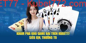 game bài kubet77