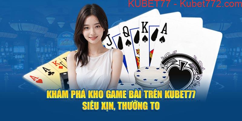 game bài kubet77