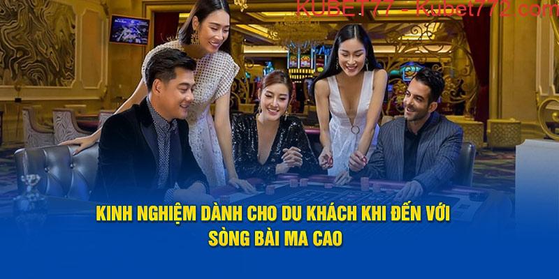 Kinh nghiệm dành cho du khách khi đến với sòng bài Ma Cao