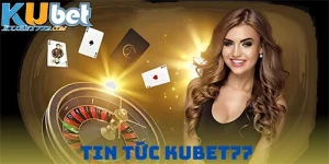 bài viết kubet77 tin tức nói về khách hàng may mắn trúng thưởng