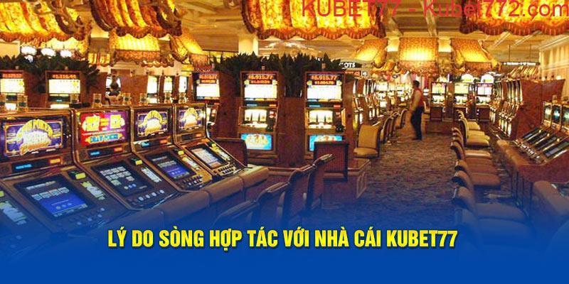 Ảnh: Lý do sòng hợp tác với nhà cái Kubet77