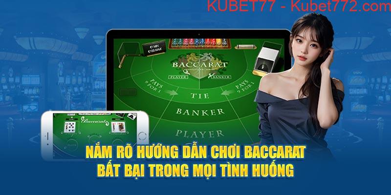 Nắm rõ hướng dẫn chơi Baccarat bất bại trong mọi tình huống