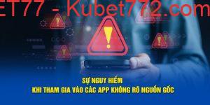 Sự nguy hiểm khi tham gia vào các app không rõ nguồn gốc