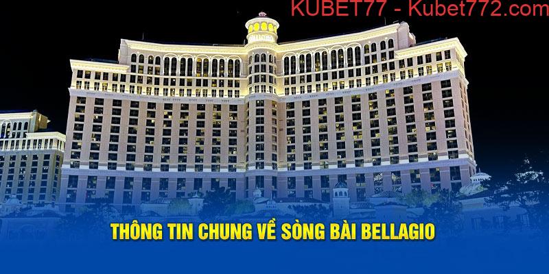 Ảnh: Thông tin chung về sòng bài Bellagio